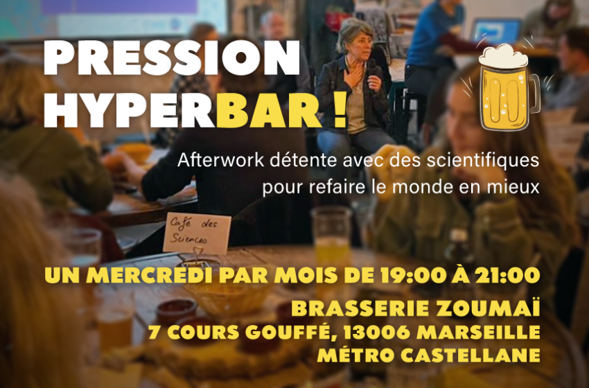 Depuis plusieurs années, Pression HyperBAR ! propose un format convivial permettant le dialogue entre scientifiques et citoyens. Chaque soirée débute par de [&hellip;]